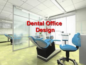 Dental Office Design