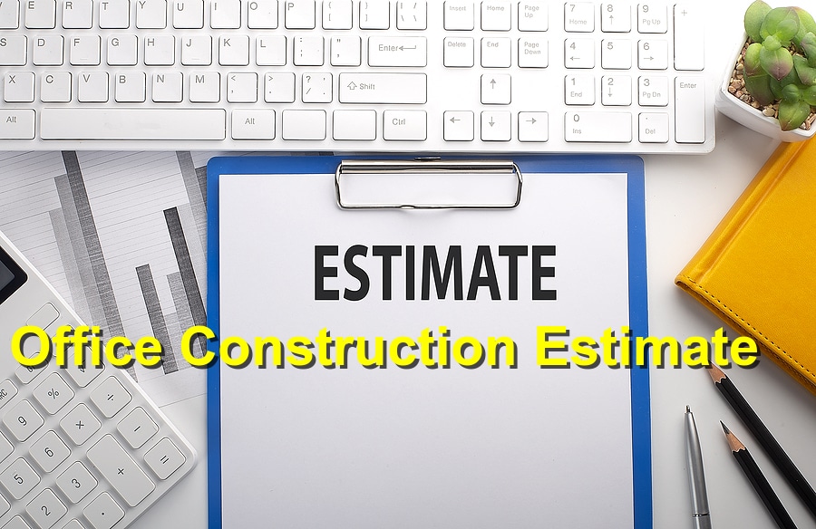 You are currently viewing How to Conduct Office Construction Estimates