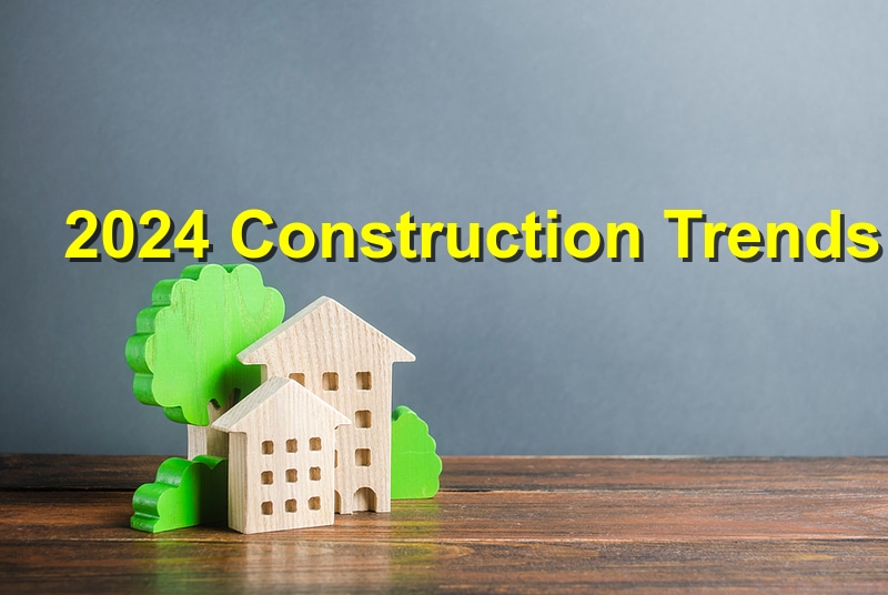 Read more about the article New Year, New Construction Trends for 2024