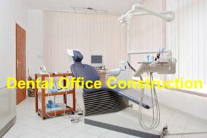 Dental Office Construction