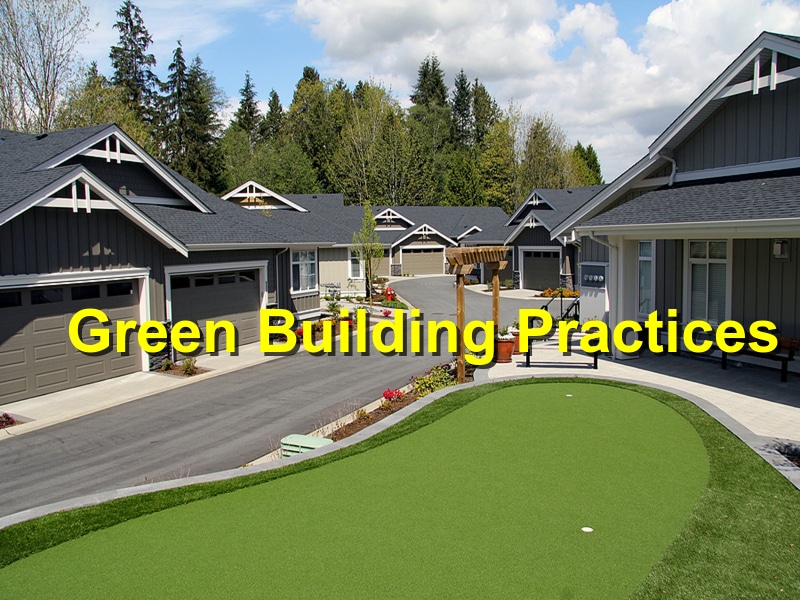 You are currently viewing Green Building Practices: Sustainable Construction