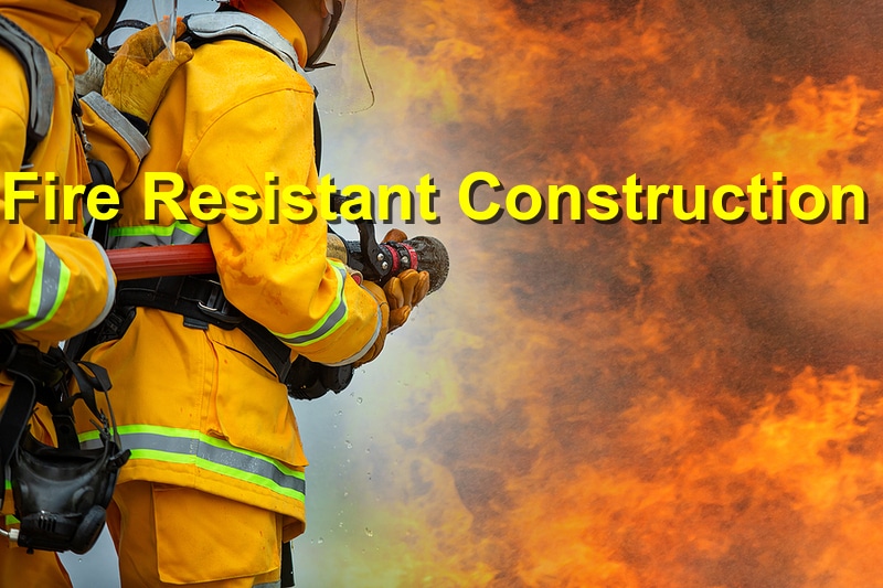 You are currently viewing Fire Resistant Construction – The Basics