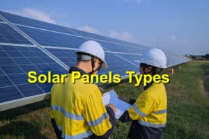 Read more about the article Types of Solar Panels Used in Construction