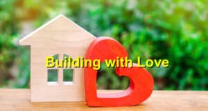 Read more about the article Valentine’s Day Special: Building with Love